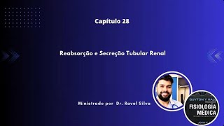 Fisiologia Guyton Cap 28  Reabsorção e Secreção Tubular Renal [upl. by Uht]