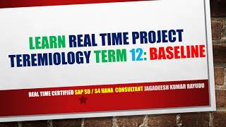 LEARN REAL TIME PROJECT TEREMIOLOGY term 12 BASELINE [upl. by Tohcnarf]