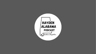 Hayden Alabama Podcast is live [upl. by Greenebaum]