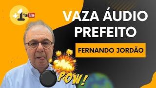 💣💥VAZA ÁUDIO PREFEITO FERNANDO JORDÃO EM ANGRA [upl. by Nafets]