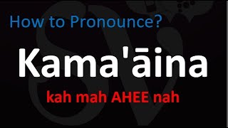 How to Pronounce Kamaāina Hawaiian [upl. by Aisilef]