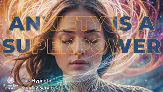 Hypnosis Turns Anxiety into a SUPERPOWER [upl. by Atilem]