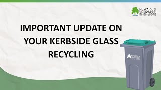 Kerbside Glass Recycling  Newark and Sherwood District Council [upl. by Ordnasil]