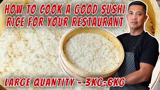 HOW TO MAKE A GOOD SUSHI RICE FOR YOUR RESTAURANT  LARGE QUANTITY 3KG [upl. by Hsirrap]