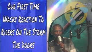 Our First Time Wacky Reaction To Riders On The Storm The Doors [upl. by Adolphus65]