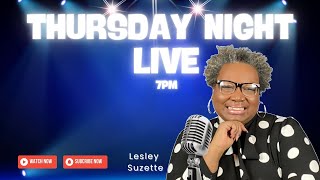 Thursday Night Live with Lesley Suzette [upl. by Carmita725]