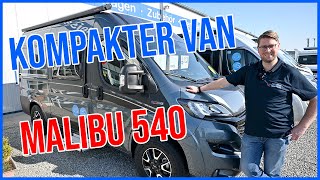 Kompakter Van unter 600m  Malibu Kastenwagen 540 DB Modell 2021 [upl. by Assiran]