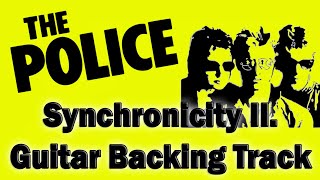 The Police  Synchronicity II Guitar Backing Track [upl. by Vez]