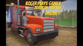 Alaskan Road Truckers First DriveEpisode 1 [upl. by Norrehc843]