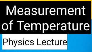 222 Measurement of Temperature IGCSE Physics [upl. by Cuthbert726]