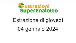 Estrazione del SuperEnalotto di giovedì 4 gennaio 2024 [upl. by Assiran620]