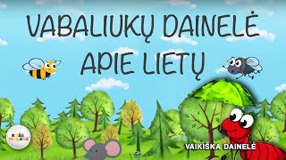 VABALIUKŲ DAINELĖ APIE LIETŲ  Vaikiškos Dainelės Lietuviška Daina Vaikams [upl. by Jannel]