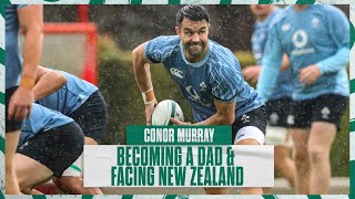 Fatherhood amp Facing The All Blacks  Conor Murray On Life In Ireland Camp [upl. by Rodgers]