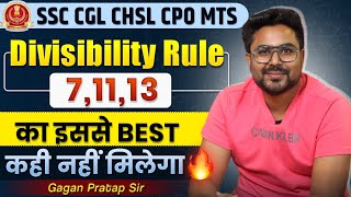 DIVISIBILITY RULE 71113 का इससे Best कहीं नहीं मिलेगा🔥GAGAN PRATAP SIR ssc cgl [upl. by Repmek]