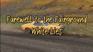 Firewell to the Fairground  White Lies LegendadoForza Horizon [upl. by Anhpad]