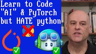 Learning AI PyTorch and How to Program with Github Copilot but I HATE Python [upl. by Enej]