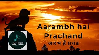 aarambh hai prachand lofi music 🎵🎶 [upl. by Yrahca]