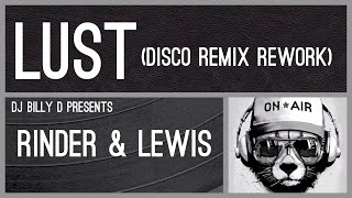 Rinder amp Lewis  Lust Disco Remix Rework [upl. by Bethesda]