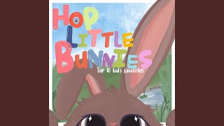 Hop Little Bunnies [upl. by Winchell]