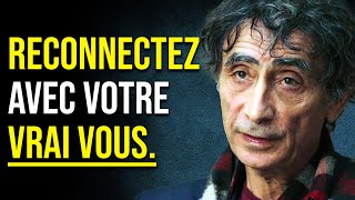 Trouver Son VRAI SOI Quand on se Sent Perdu Authenticité  Dr Gabor Mate Français [upl. by Elatsyrk]