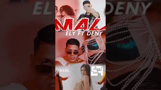 M A L A 😈🔥 vídeo oficial Ely ft Deny [upl. by Biamonte846]