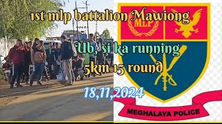 meghalaya police 1st mlp battalion Mawiong ubsi ka running 18112024 [upl. by Iddet]