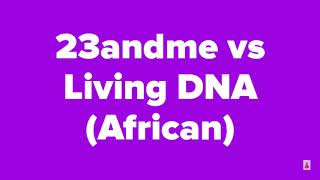 23andme vs Living DNA [upl. by Esiole444]