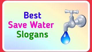 Save Water Slogans in English Slogans on Save Water Save Water Save Life Slogans  Ashwins World [upl. by Umberto740]