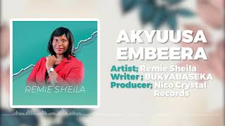 Akyuusa Embeera  Remie Sheila [upl. by Assiluj]