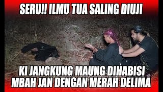 KI JANGKUNG MAUNG SEKARAT DIHAJAR MBAH JAN [upl. by Leksehc364]