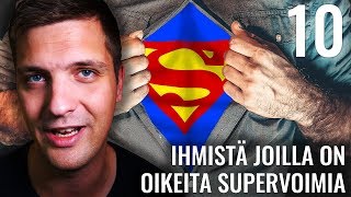 10 IHMISTÄ JOILLA ON OIKEITA SUPERVOIMIA [upl. by Adur]