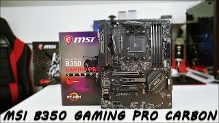 MSI B350 Gaming Pro Carbon Cinematic Unboxing amp Overview [upl. by Eli]