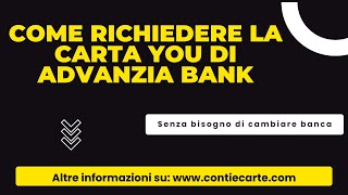 Come richiedere la Carta di credito YOU di Advanzia Bank [upl. by Odyssey]