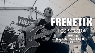 Frenetik  Dispersión Directo Kalikenyo Rock XII 2017 [upl. by Derward]