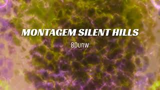 MONTAGEM SILENT HILLS  DJ ARANA MC GW MC STER 8D [upl. by Austen]