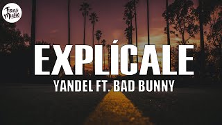 Yandel  Explícale LetraLyrics ft Bad Bunny [upl. by Zorina]