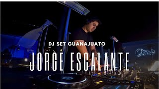 JORGE ESCALANTE DJ SET GUANAJUATO CAPITAL [upl. by Nolyarg]