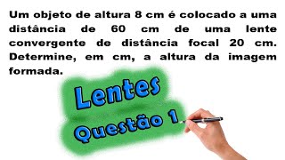 Física  Lentes Esféricas  Questão 1  Prof Edson Dias [upl. by Shaine]