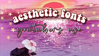 20 POPULAR AESTHETIC FONTS  YOUTUBERS USE✨  Dafontcom [upl. by Sierra134]