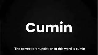 How to Pronounce Cumin Correctly  English Pronunciation Guide [upl. by Otrebmal]