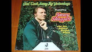 Jimmy Swaggart  God Took Away My Yesterdays Full LP [upl. by Leynwad]