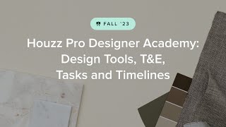 Houzz Pro Fall 2023 Designer Academy Design Tools TampE TasksSchedules and Reports [upl. by Nalniuq]