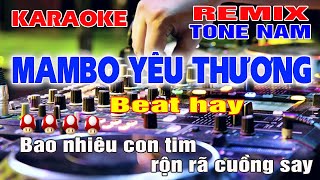 Mambo Yêu Thương Karaoke Remix Tone Nam Bass Căng Đét Onilne Trực Tuyến 2024 [upl. by Einama]