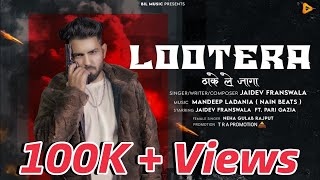 Lootera  Official Video  Jaidev Franswala  Miracle Beatz Mandeep Ladania New Haryanvi Song 2024 [upl. by Alliuqet]