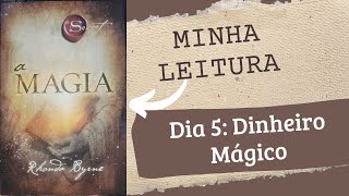 Áudio Livro A Magia Rhonda Byrne  Dia 5 Dinheiro Mágico [upl. by Salot]