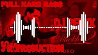 DHOKHA 2 DJ REMIX FULL HARD BASS MANJIT SAHOTA FT J R PRODUCTION [upl. by Dimond]