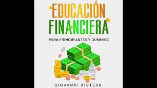 Educación Financiera para Principiantes y Dummies Finanzas Personales Audiolibro en Español [upl. by Rockwood931]