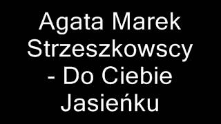 Do Ciebie Jasieńku  AM Strzeszkowscy [upl. by Launce]