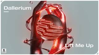 Dallerium  Lift Me Up Official Audio [upl. by Alel322]