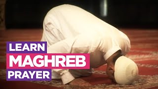 Learn the Maghreb Prayer  EASIEST Way To Learn How To Make Salah Fajr Dhuhr Asr Maghreb Isha [upl. by Patrich]